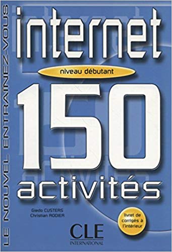 150 activites Internet Debut Livre + corriges