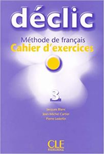 Declic 3 Cahier d`exercices + CD audio