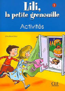 Lili, La petite grenouille 1 Cahier d`activities