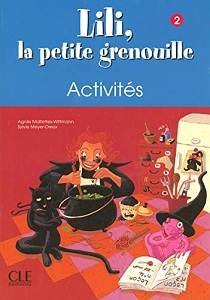 Lili, La petite grenouille 2 Cahier d`activities