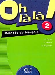 Oh La La! 2 Livre de L`eleve