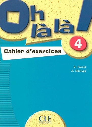 Oh La La! 4 Cahier d`exercices