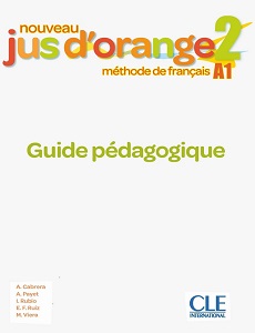 Jus D'orange Nouveau 2 (A1) Guide pédagogique