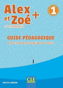 Alex et Zoe+ 1 Guide pedagogique