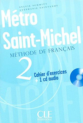 Metro Saint-Michel 2 Cahier d`exercices + CD audio