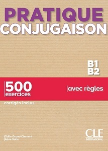 Pratique Conjugaison B1/B2 Livre + Corrigés