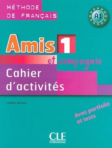 Amis et compagnie 1 Cahier d`activities