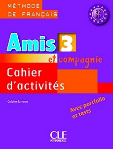Amis et compagnie 3 Cahier d`activities