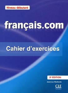 Francais.com 2e Edition Debut Cahier d'exercices + Corriges