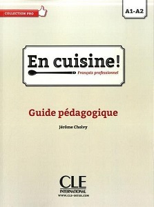En Cuisine! A1-A2 Guide pédagogique
