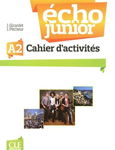 Echo Junior  A2 Cahier D'Activites