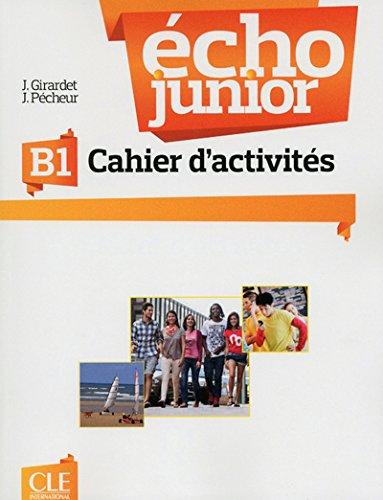 Echo Junior  B1 Cahier D'Activites
