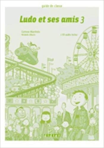 Ludo et ses amis 3 Guide de classe + 2 CD audio