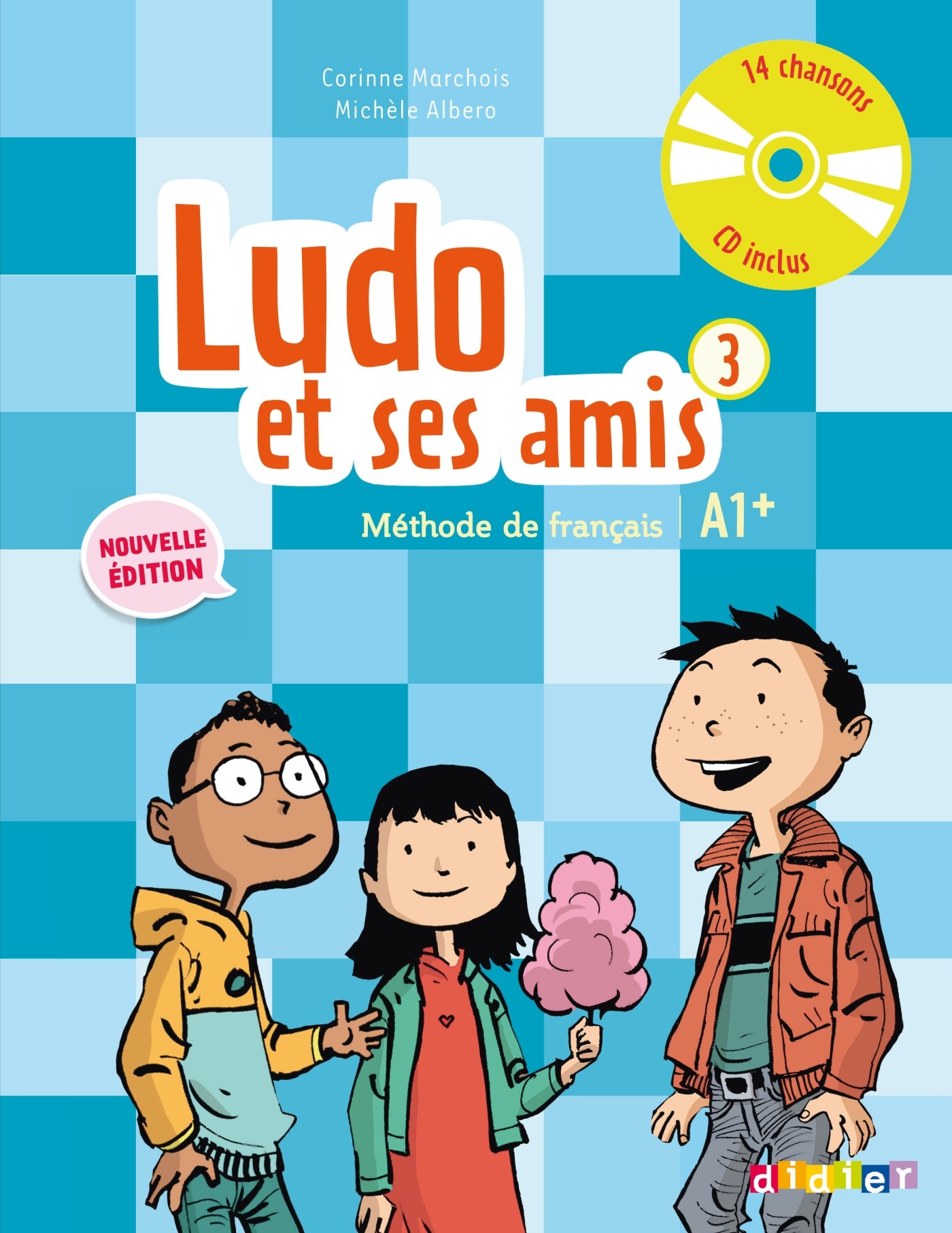 Ludo et ses amis A1+ Nouvelle Edition 3 Livre eleve + CD audio