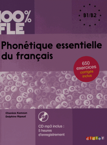 Phonétique Essentielle du Français B1-B2 Livre + Mp3 CD + Corriges