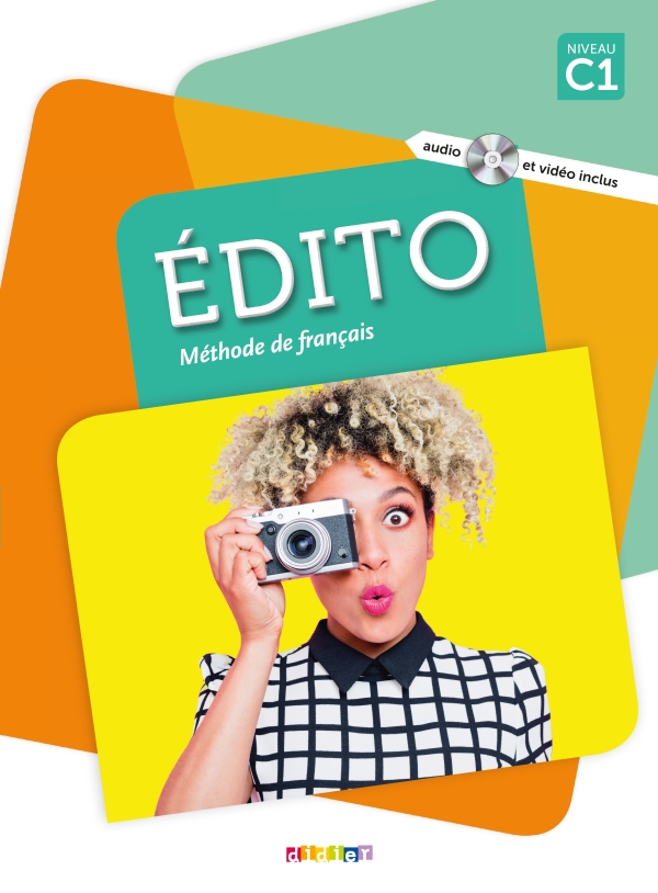 Edito C1 Livre eleve  + DVD-Rom (audio et video) Edition 2018