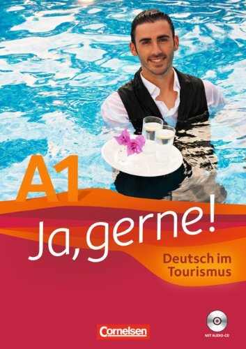 Ja, gerne! A1 Deutsch im Tourismus Kursbuch+CD
