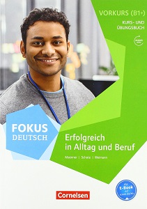 Fokus Deutsch B1+ Alltag und Beruf. Vorkurs. Kurs- und Übungsbuch mit Audios online