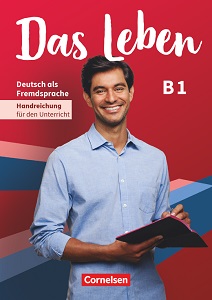 Das Leben B1 Handreichungen für den Unterricht
