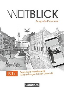 Weitblick B1+ Handreichungen für den Unterricht