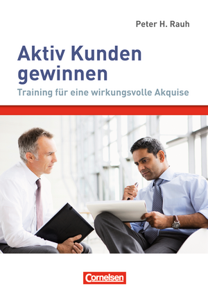 Verkaufskompetenz: Aktiv Kunden gewinnen
