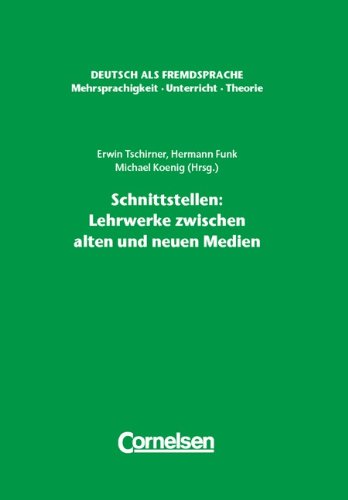 DaF Mehrsprachigkeit - Unterricht - Theorie Schnittstellen: Lehrwerke zwischen alten und neuen Medie