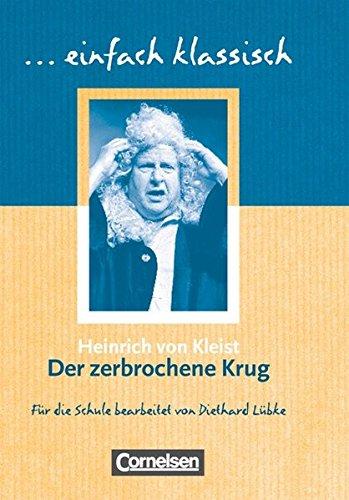 Einfach klassisch Der zerbrochene Krug