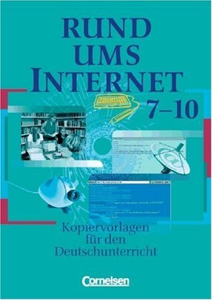 Rund um...Internet Kopiervorlagen 7.-10. Schuljahr