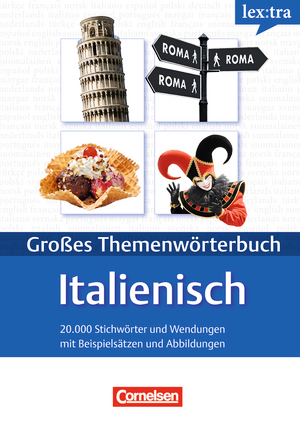 Lextra - Großes Themenwörterbuch Italienisch-Deutsch (A1-B2)