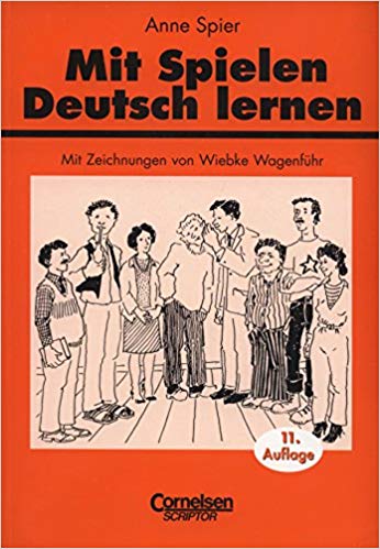 Mit Spielen Deutsch lernen Spiele und spielerische Ubungsformen fur den Unterricht