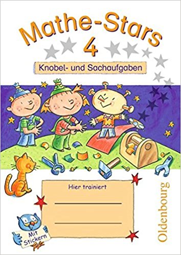 Kleine Mathe-Stars 4 Knobel- und Sachaufgaben