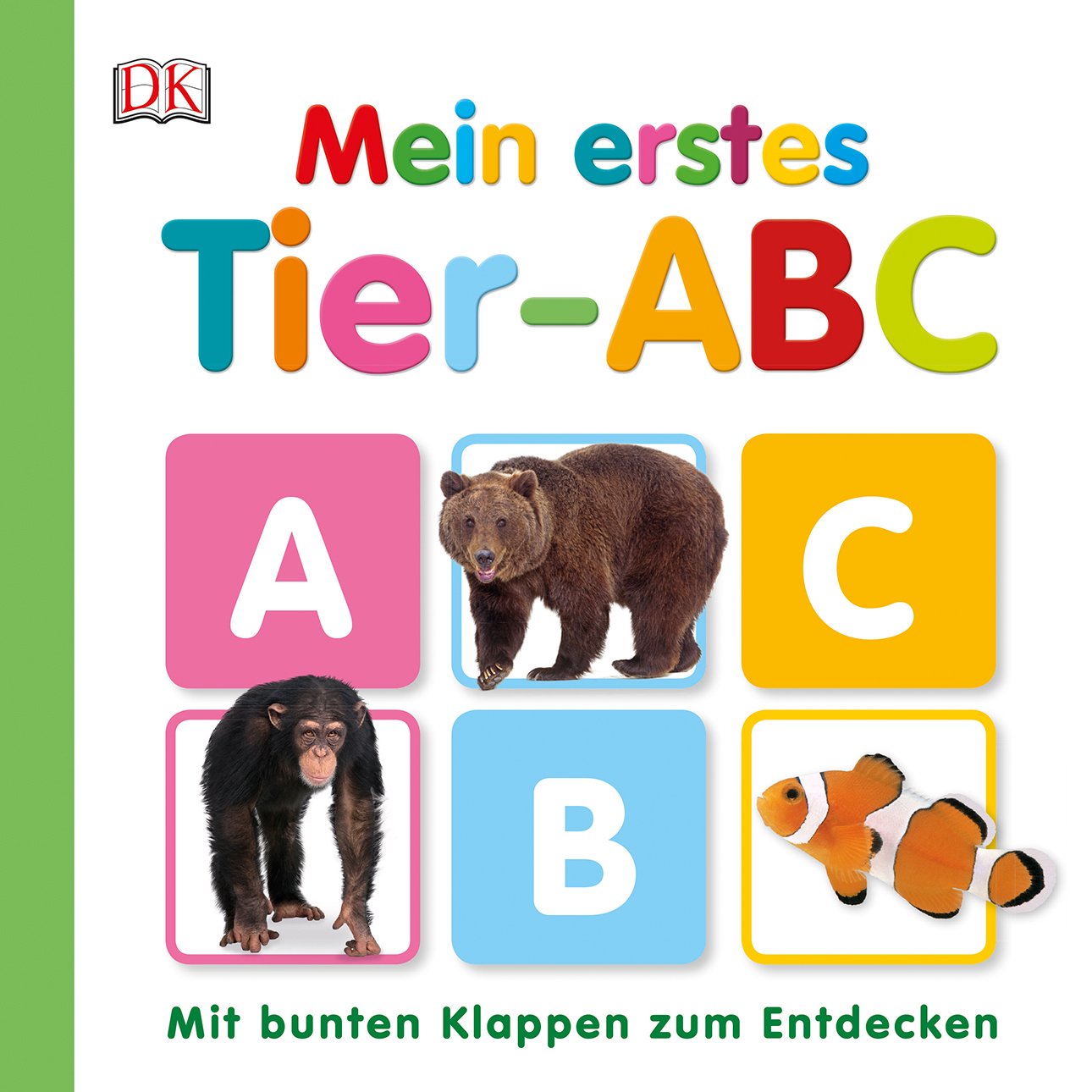 Mein erstes: Tier-ABC  Mit bunten Klappen zum Entdecken