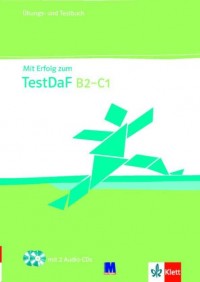 Mit Erfolg zum TestDaF Übungs- und Testbuch mit Audio-CD    (B2-C1)