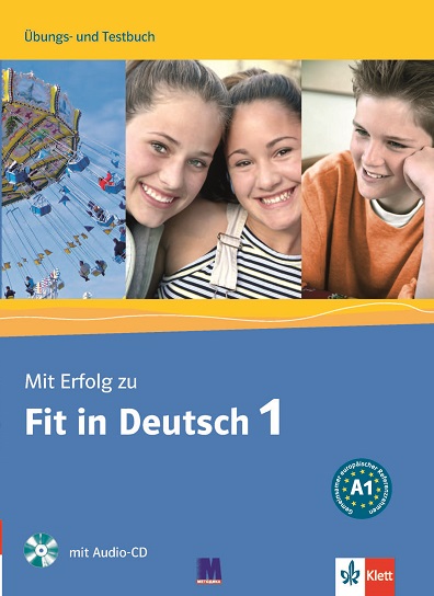 Mit Erfolg zu Fit in Deutsch 1 Übungs- und Testbuch A1 mit Audio-CD