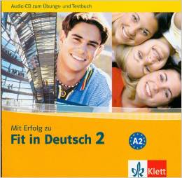 Mit Erfolg zu Fit in Deutsch 2 Übungs- und Testbuch A2 mit Audio-CD