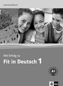 Mit Erfolg zu Fit in Deutsch 1. Lehrerhandbuch. A1