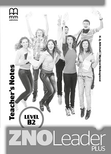 ZNO Leader Plus for Ukraine B2 Teacher's Notes
