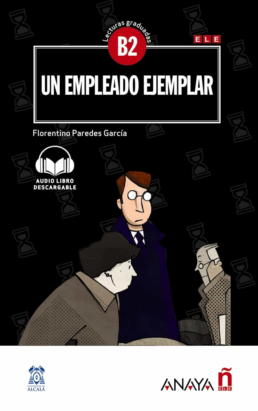 Lecturas Graduadas B2: Un empleado ejemplar + audio descargable