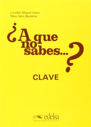 A que no sabes...? Clave Curso de perfeccionamiento de espanol para extranjeros