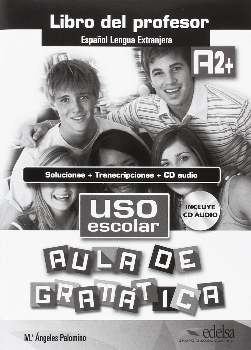 Uso escolar aula de gramatica  A2+ Libro del profesor