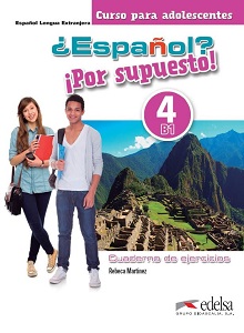 Espanol Por supuesto 4 (B1) Cuaderno de Ejercicios