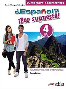 Espanol Por supuesto 4 (B1) Cuaderno de Ejercicios COLOR