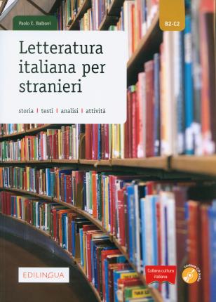 Collana cultura italiana : Letteratura italiana per stranieri + CD (B2-C2)