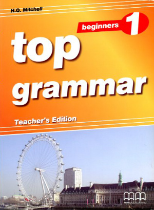 Top Grammar 1 Beginner Teacher's Ed.
