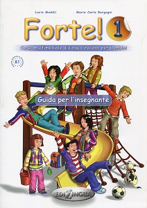 Forte! 1 (A1) Guida  per L'insegnante