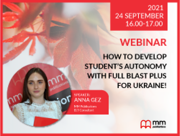 ВЕБІНАР “HOW TO DEVELOP STUDENT’S AUTONOMY WITH FULL BLAST PLUS FOR UKRAINE!”