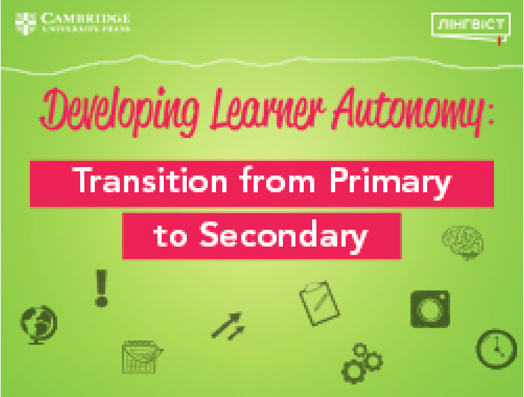 DEVELOPING LEARNER AUTONOMY: TRANSITION FROM PRIMARY TO SECONDARY