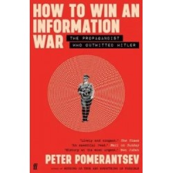 How to Win an Information War: The Propagandist Who Outwitted Hitler [Paperback]