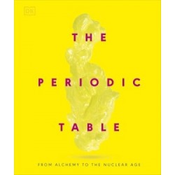 The Periodic Table: From Alchemy to the Nuclear Age