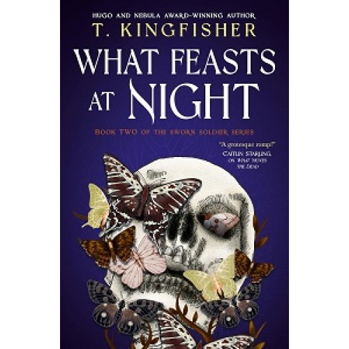 Sworn Soldier Book2: What Feasts at Night [Hardcover]